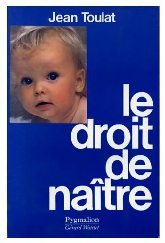 Livrenpoche : Le droit de naître - Jean Toulat - Livre