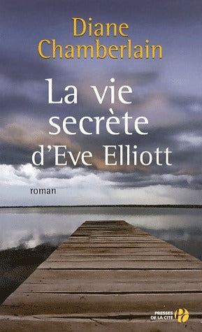 Livrenpoche : La vie secrète d'Eve Elliott - Diane Chamberlain - Livre