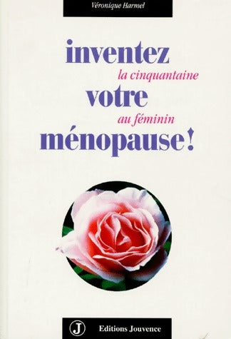 Livrenpoche : Inventez votre ménopause - Véronique Harmel - Livre