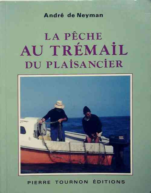 Livrenpoche : La pêche au trémail du plaisancier - André De Neyman - Livre