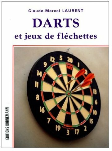 Livrenpoche : Darts et jeux de fléchettes - Claude Marcel Laurent - Livre