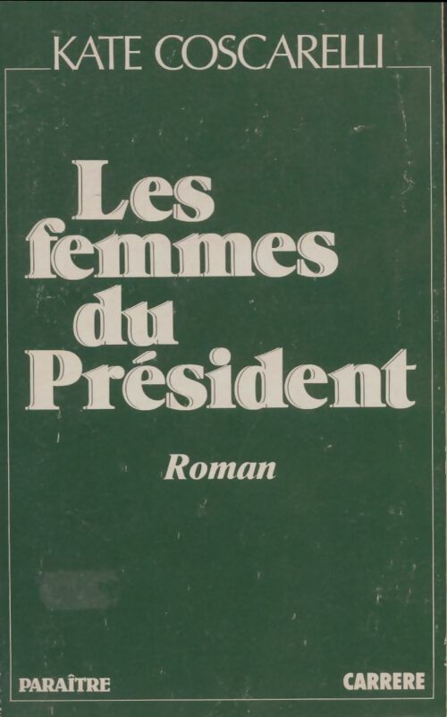 Livrenpoche : Les femmes du président - Kate Coscarelli - Livre