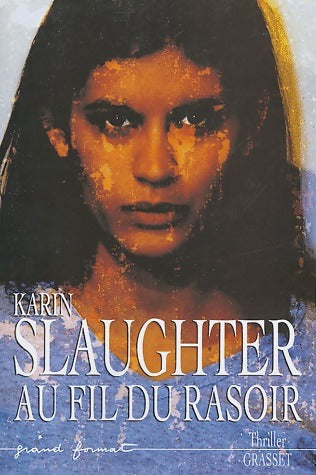Au fil du rasoir - Karin Slaughter - Livre