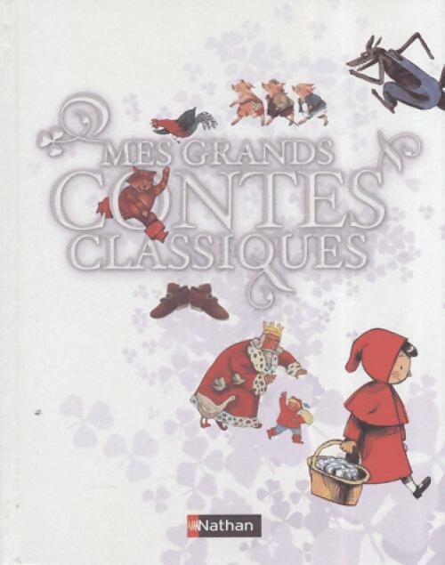 Livrenpoche : Mes grands contes classiques - Collectif - Livre