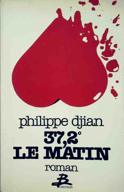 Livrenpoche : 37,2° le matin - Philippe Djian - Livre