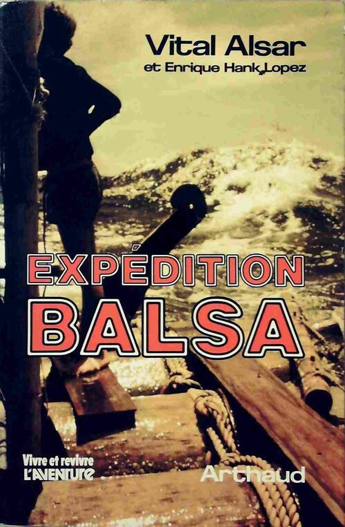 Livrenpoche : Expédition Balsa - Vital Alsar - Livre