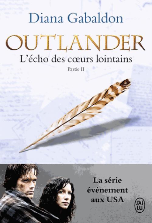 Outlander Tome VII : L'écho des coeurs lointains Partie II - Diana Gabaldon - Livre