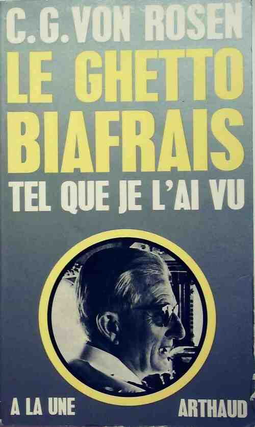 Livrenpoche : Le ghetto biafrais tel que je l'ai vu - C.G. Von Rosen - Livre