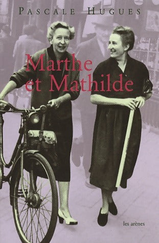 Livrenpoche : Marthe et Mathilde - Pascale Hugues - Livre