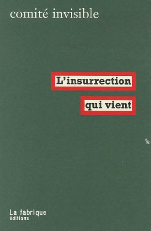 Livrenpoche : L'insurrection qui vient - Comité Invisible - Livre