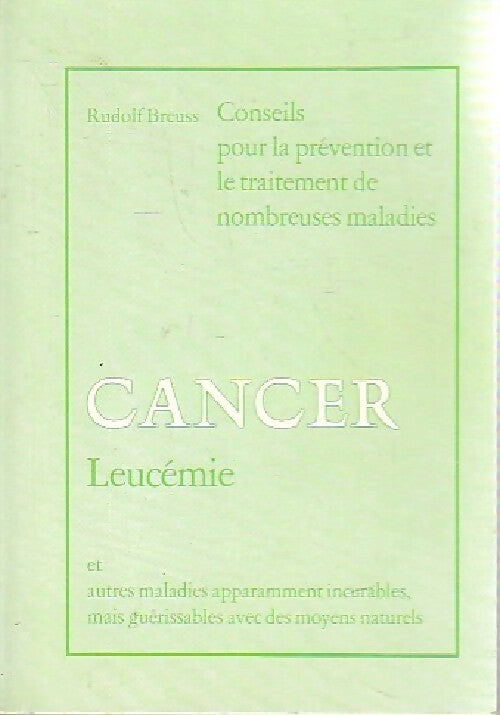 Livrenpoche : Cancer / Leucémie - Rudolf Breuss - Livre