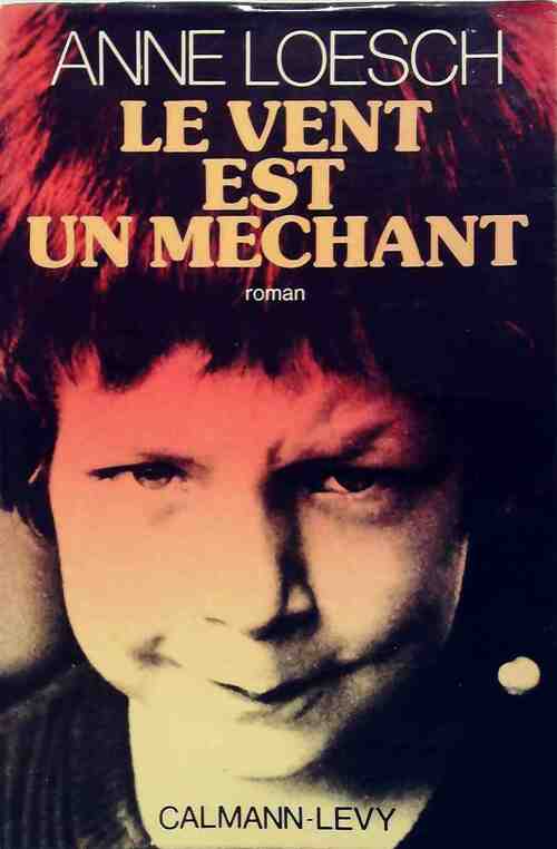 Livrenpoche : Le vent est un méchant - Anne Loesch - Livre