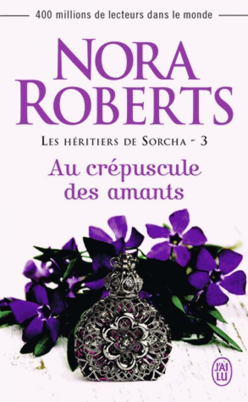 Livrenpoche : Les héritiers de Sorcha Tome III : Au crépuscule des amants - Nora Roberts - Livre