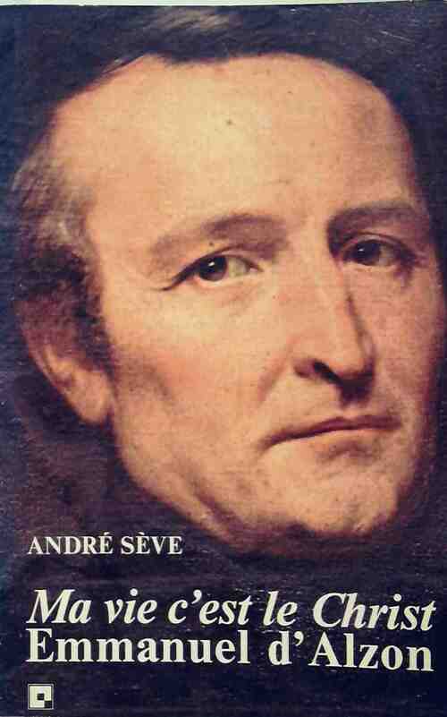 Livrenpoche : Ma vie c'est le Christ - André Sève - Livre