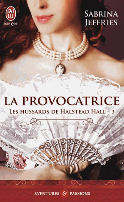 Livrenpoche : Les hussards de Halstead Hall Tome III : La provocatrice - Sabrina Jeffries - Livre