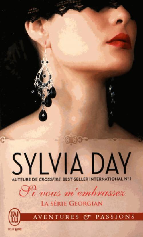 La série Géorgian Tome III : Si vous m'embrassez - Sylvia Day - Livre