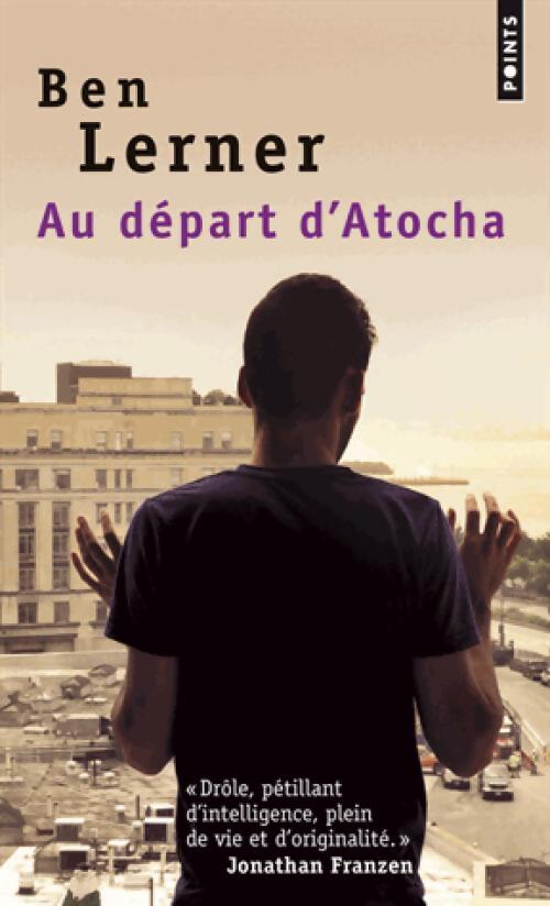 Au départ d'Atocha - Ben Lerner - Livre