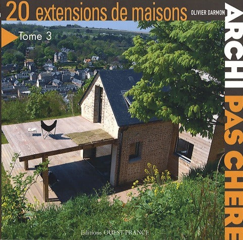 Livrenpoche : Archi pas chère Tome III : 20 extensions de maisons - Olivier Darmon - Livre