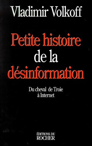 Livrenpoche : Petite histoire de la désinformation - Vladimir Volkoff - Livre