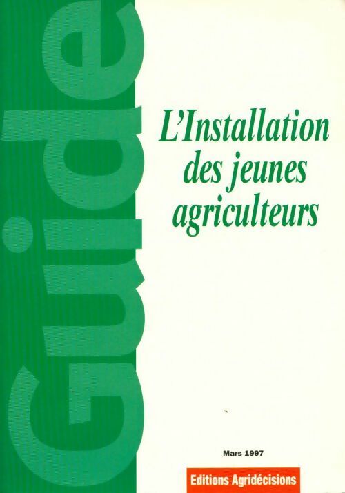 Livrenpoche : L'installation des jeunes agriculteurs - Jacques Blanchet - Livre