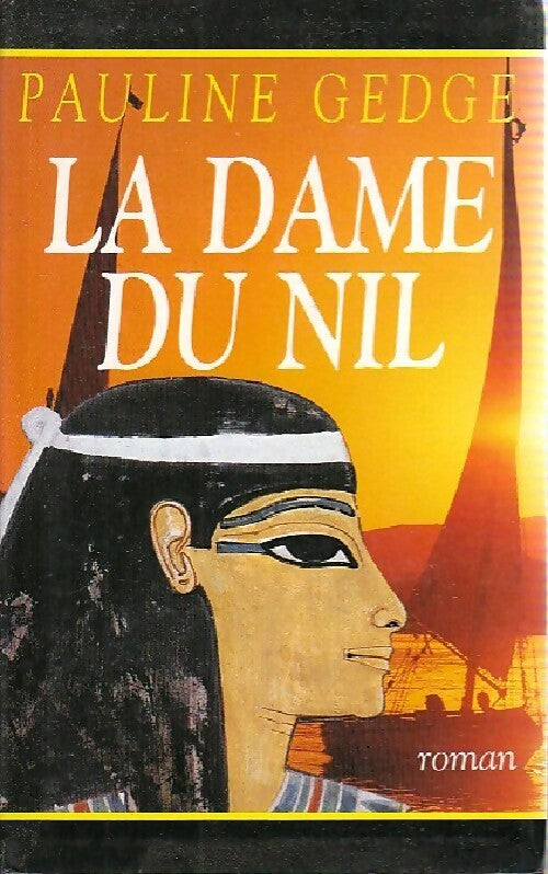 La dame du Nil - Pauline Gedge -  Succès du livre - Livre