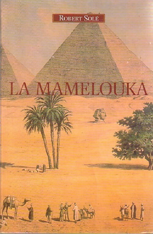 Livrenpoche : La Mamelouka - Robert Solé - Livre