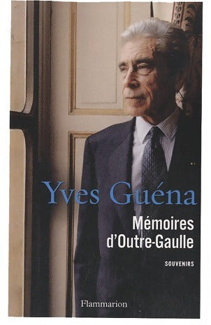 Livrenpoche : Mémoire d'Outre-Gaulle - Yves Guéna - Livre