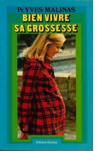 Livrenpoche : Bien vivre sa grossesse - Yves Malinas - Livre
