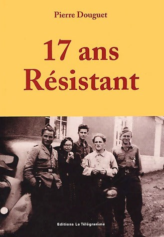 Livrenpoche : 17 ans, Résistant - Pierre Douguet - Livre