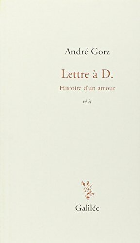 Livrenpoche : Lettre à D. Histoire d'un amour - André Gorz - Livre