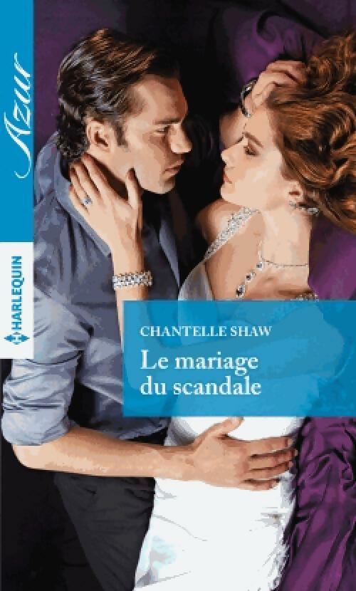 Livrenpoche : Le mariage du scandale - Chantelle Shaw - Livre