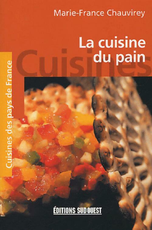 Livrenpoche : La cuisine du pain - Marie-France Chauvirey - Livre