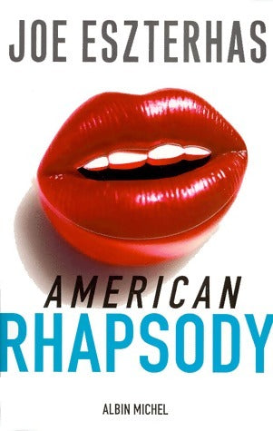 Livrenpoche : American Rhapsody - Joe Eszterhas - Livre