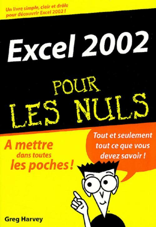 Livrenpoche : Excel 2002 pour les nuls - Greg Harvey - Livre