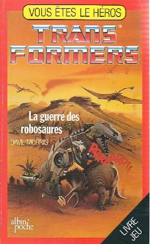 Livrenpoche : Transformers. La guerre des robosaures - Dave Morris - Livre