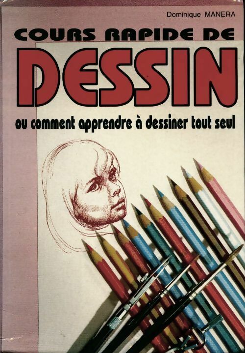 Livrenpoche : Cours rapide de dessin - Dominique Manera - Livre