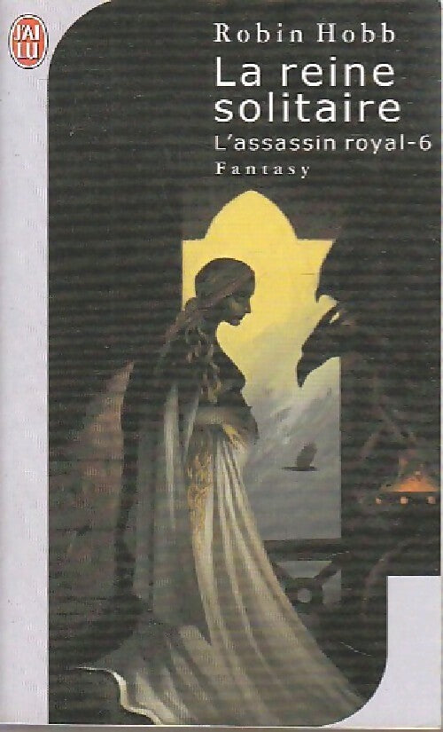 Livrenpoche : L'assassin royal Tome VI : La reine solitaire - Robin Hobb - Livre