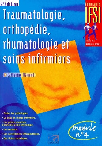 Livrenpoche : Traumatologie, orthopédie, rhumatologie et soins infirmiers - Catherine Remond - Livre