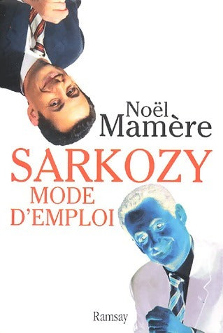 Livrenpoche : Sarkozy, mode d'emploi - Noël Mamère - Livre