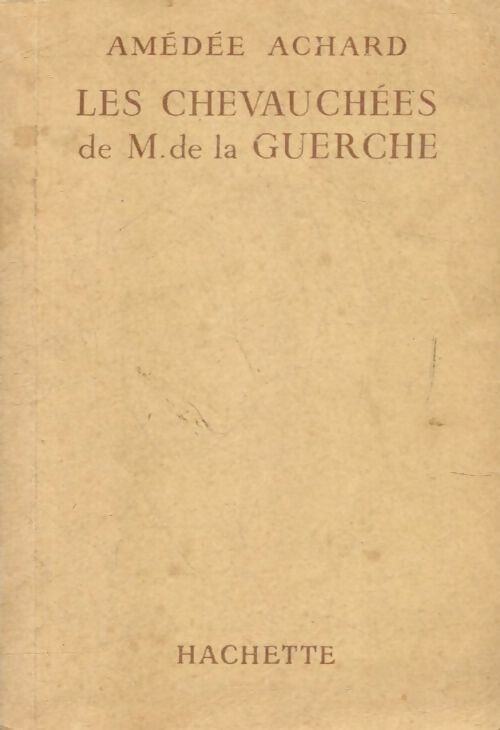 Livrenpoche : Les chevauchées de Mr de la Guerche - Amédée Achard - Livre