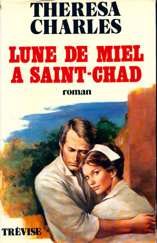 Livrenpoche : Lune de miel à Saint-Chad - Thérésa Charles - Livre