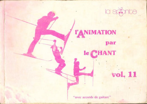 Livrenpoche : L'animation par le chant Volume 11 - Collectif - Livre
