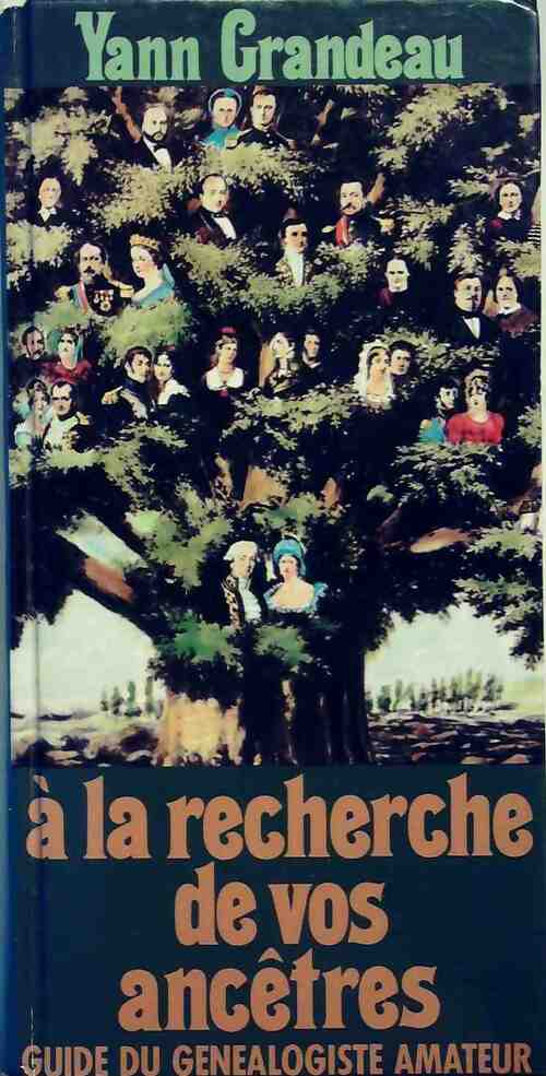 Livrenpoche : A la recherche de vos ancêtres - Yann Grandeau - Livre