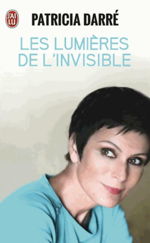 Livrenpoche : Les lumières de l'invisible - Patricia Darré - Livre