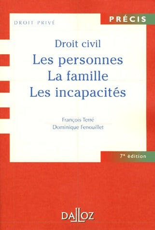 Livrenpoche : Droit civil. Les personnes, la famille, les incapacités - François Terré - Livre