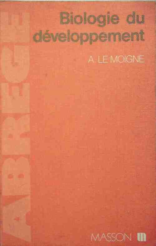 Livrenpoche : Biologie du développement - Albert Le Moigne - Livre