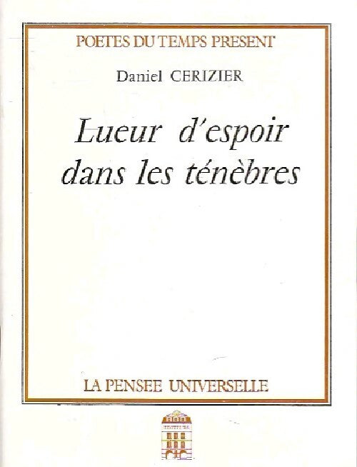 Livrenpoche : Lueur d'espoir dans les ténèbres - Daniel Cerizier - Livre