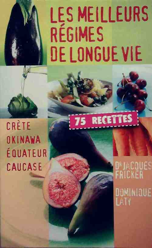 Livrenpoche : Les meilleurs régimes de longue vie - Jacques Fricker - Livre