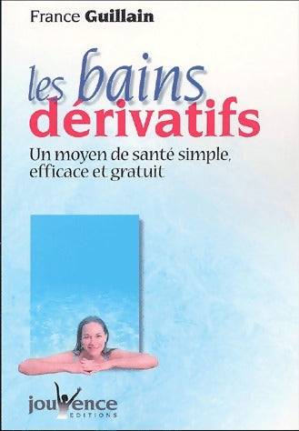 Livrenpoche : Les bains dérivatifs - France Guillain - Livre