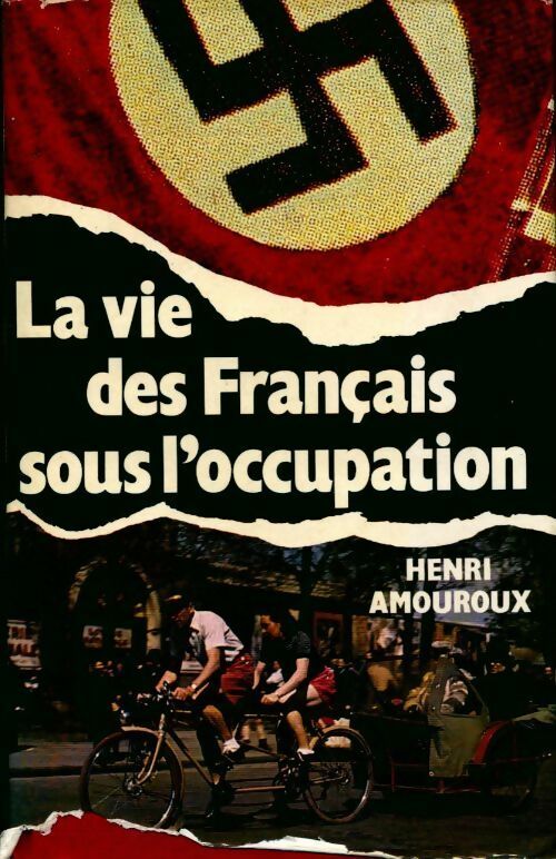 Livrenpoche : La vie des français sous l'occupation - Henri Amouroux - Livre